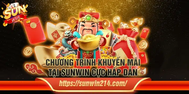 Chương trình khuyến mãi tại Sunwin cực hấp dẫn